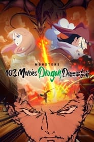 Monsters : L’enfer du dragon volant aux 103 passions