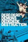 Dead Dead Demon’s DeDeDeDeDestruction